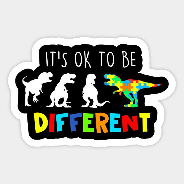 autism awareness T-Shirt It's Ok To Be Different Autism Gift Sticker by cotevalentine